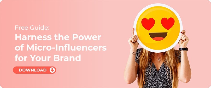 Download this guide to harness the power of micro-influencers for your brand!
