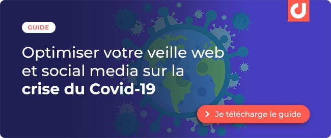 Guide : Comment Optimiser votre veille web et social media sur la crise du Covid-19