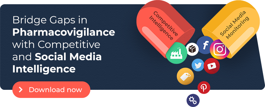 Find out how you can bridge gaps in pharmacovigilance with competitive and social media intelligence.