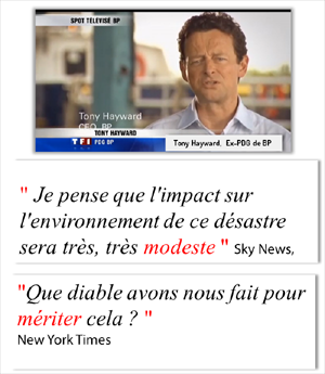 Les déclarations du PDG de BP lors des marées noires de 2010