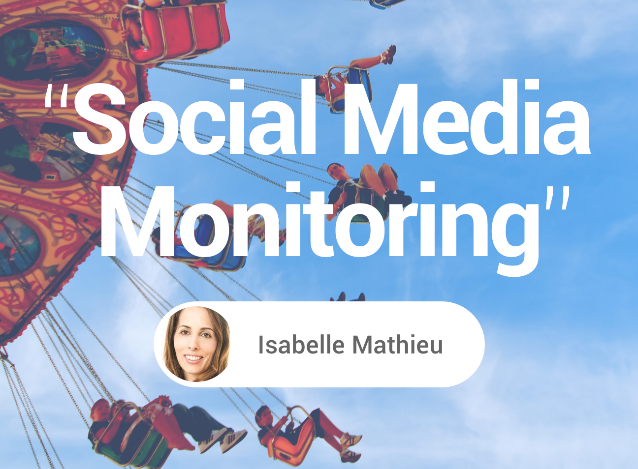 Définition Le "Social Media Monitoring" par Isabelle Mathieu